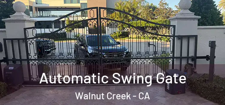 Automatic Swing Gate Walnut Creek - CA