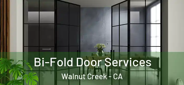 Bi-Fold Door Services Walnut Creek - CA
