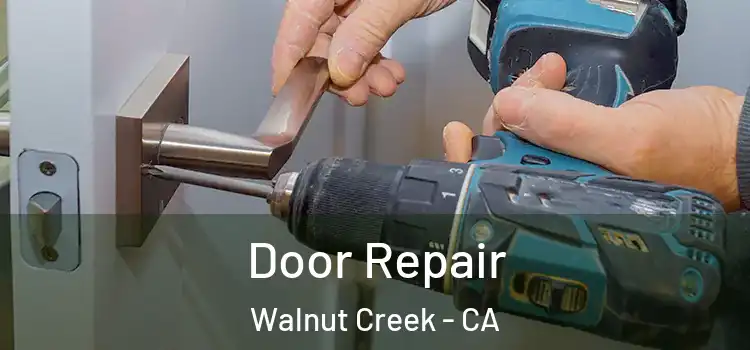 Door Repair Walnut Creek - CA