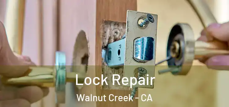 Lock Repair Walnut Creek - CA