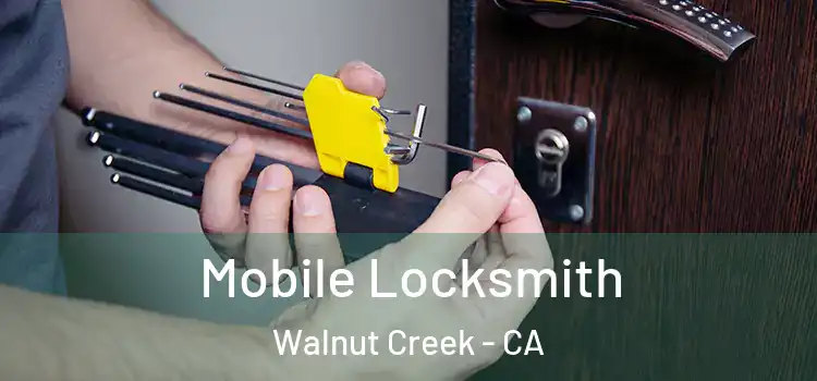 Mobile Locksmith Walnut Creek - CA
