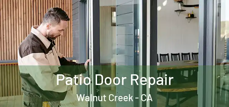 Patio Door Repair Walnut Creek - CA