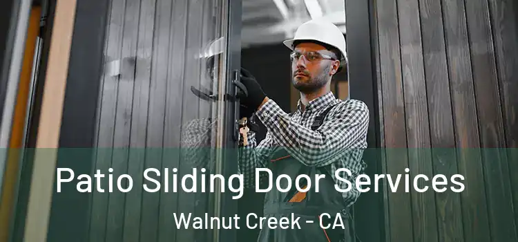 Patio Sliding Door Services Walnut Creek - CA