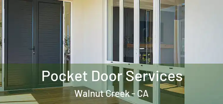 Pocket Door Services Walnut Creek - CA