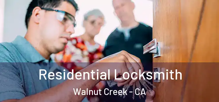 Residential Locksmith Walnut Creek - CA