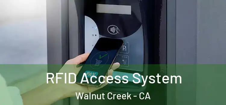 RFID Access System Walnut Creek - CA