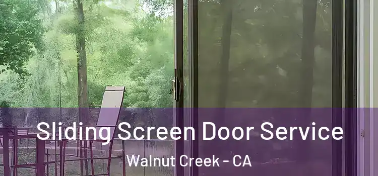 Sliding Screen Door Service Walnut Creek - CA