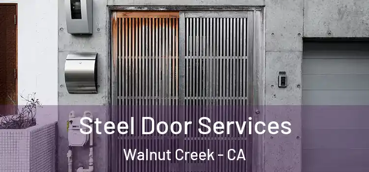 Steel Door Services Walnut Creek - CA
